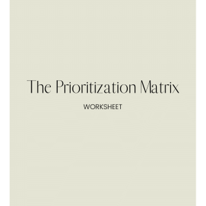 The Prioritization Matrix (FREE)